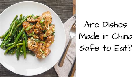 are dishes made in china safe to use